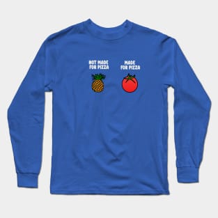 funny pineapple tomato pizza Long Sleeve T-Shirt